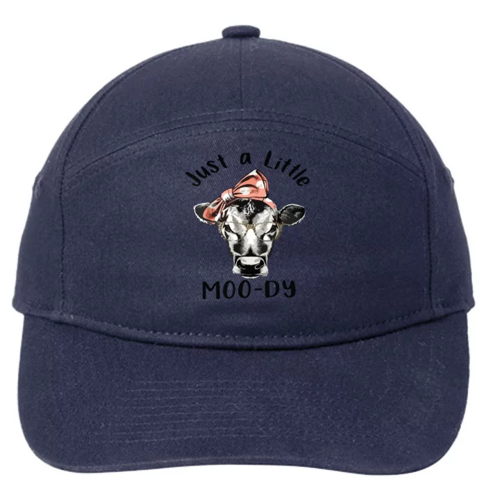 Cow Just A Little Moody Funny Cow Cow Lover Gift 7-Panel Snapback Hat