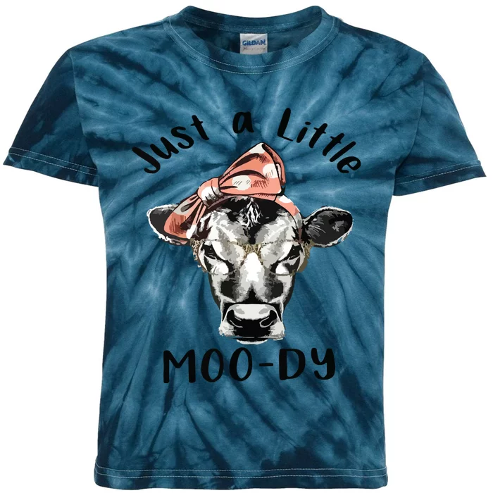 Cow Just A Little Moody Funny Cow Cow Lover Gift Kids Tie-Dye T-Shirt