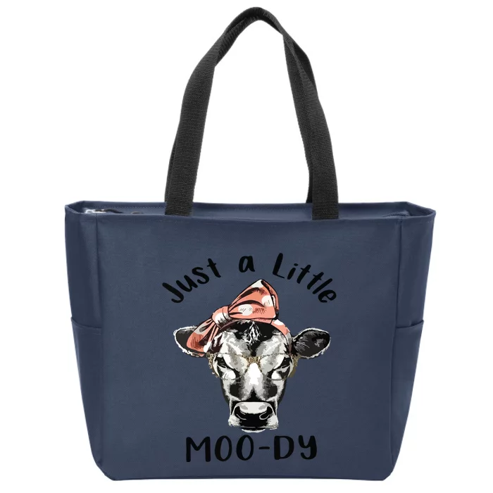 Cow Just A Little Moody Funny Cow Cow Lover Gift Zip Tote Bag