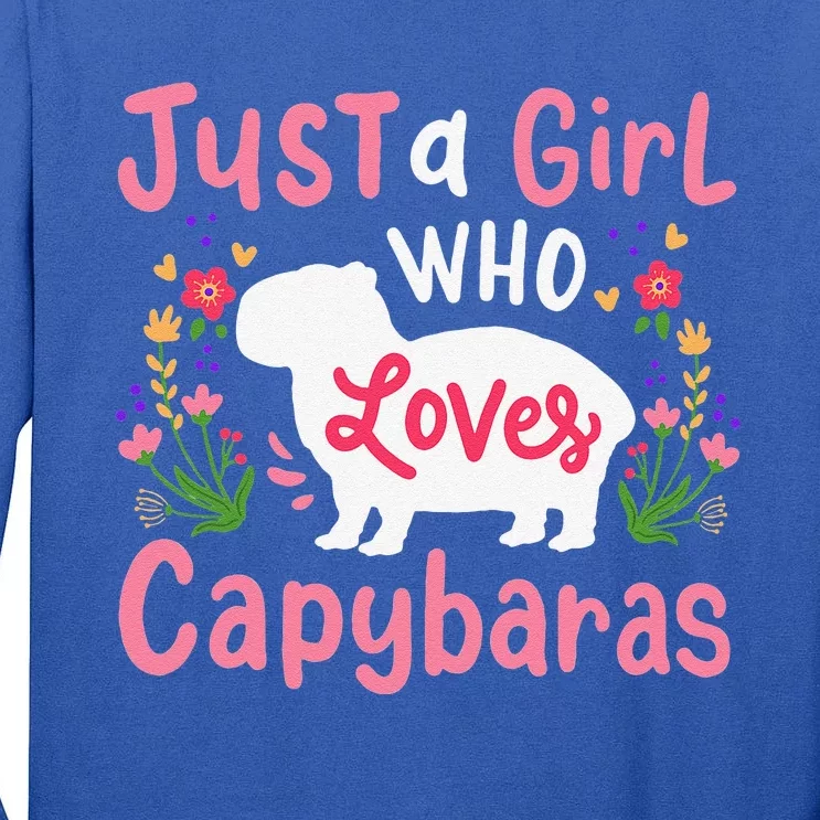 Capybara Just A Who Loves Capybaras Flower Tall Long Sleeve T-Shirt