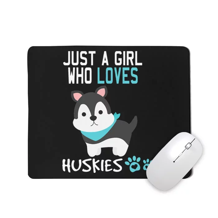 Cute Just A Who Loves Huskies Dog Lover Gift Mousepad