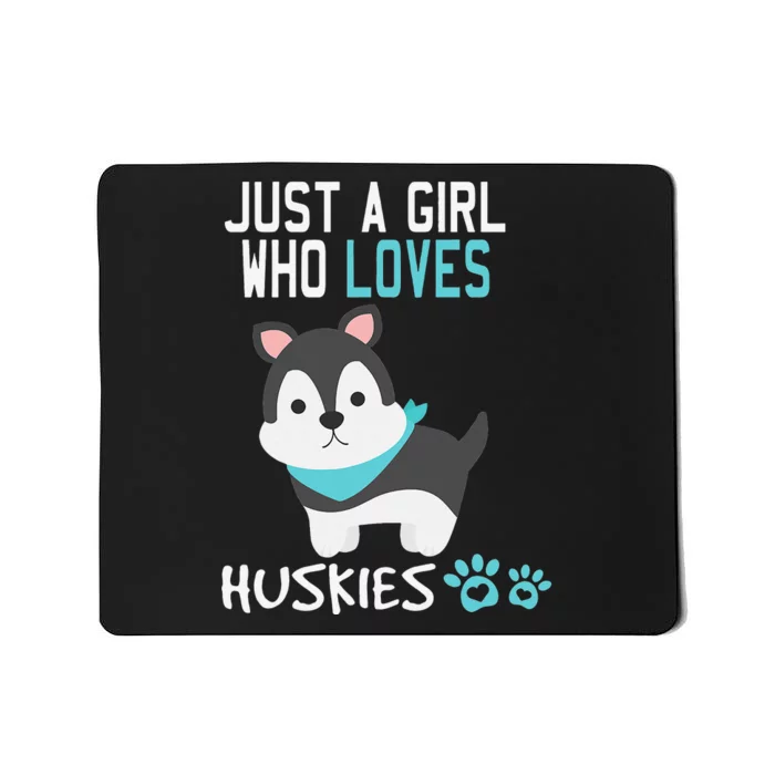 Cute Just A Who Loves Huskies Dog Lover Gift Mousepad