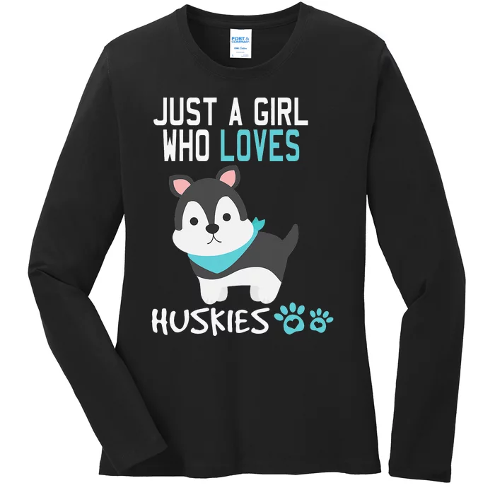 Cute Just A Who Loves Huskies Dog Lover Gift Ladies Long Sleeve Shirt