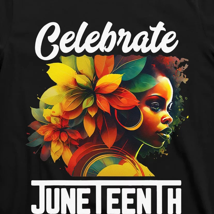 Celebrate Juneteenth  African Black History Month T-Shirt