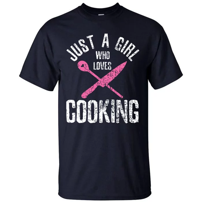 Cook Just A Girl Who Loves Cooking Chef Vintage Tall T-Shirt