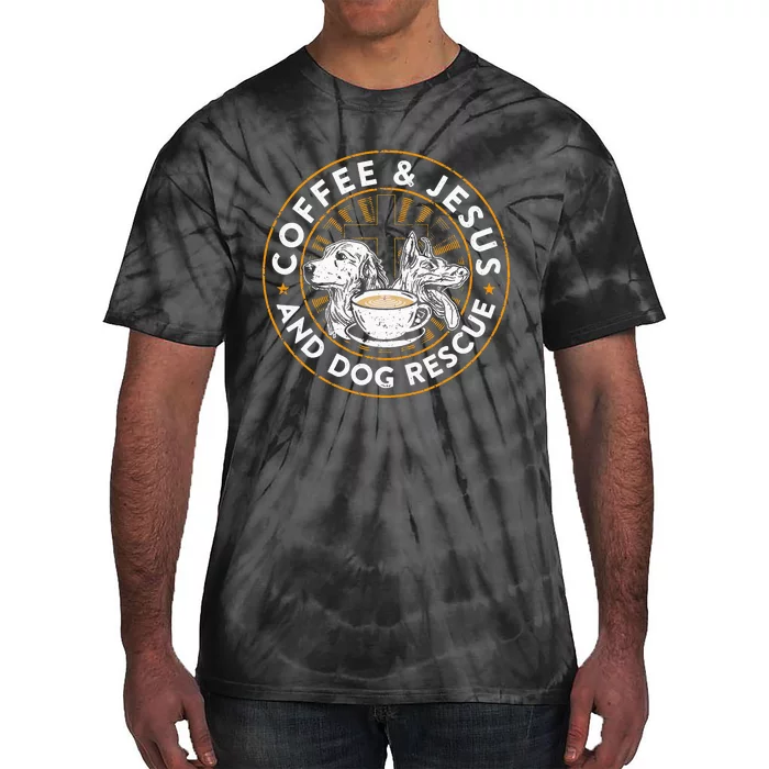 Coffee& Jesus And Dog Rescue Animal Rescue Cat Dog Tie-Dye T-Shirt