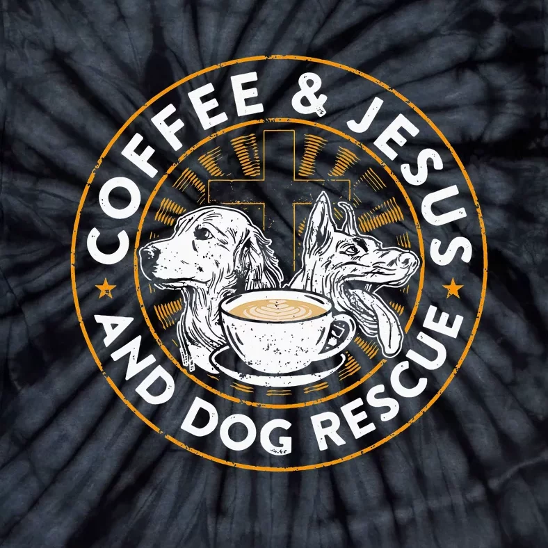 Coffee& Jesus And Dog Rescue Animal Rescue Cat Dog Tie-Dye T-Shirt