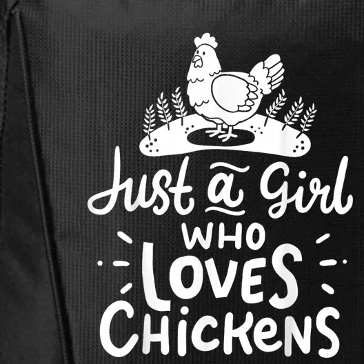 Chicken Just A Girl Who Loves Chickens City Backpack