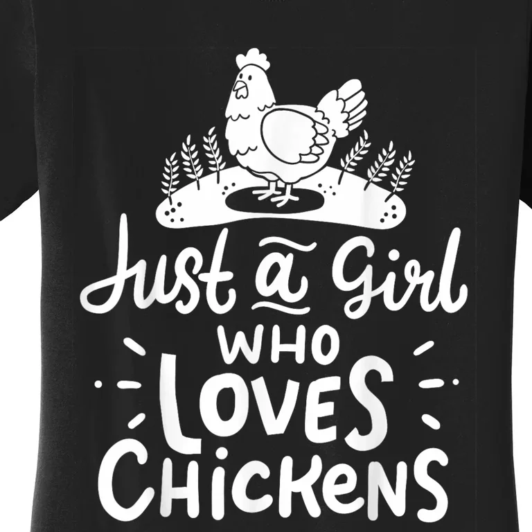 Chicken Just A Girl Who Loves Chickens Women's T-Shirt