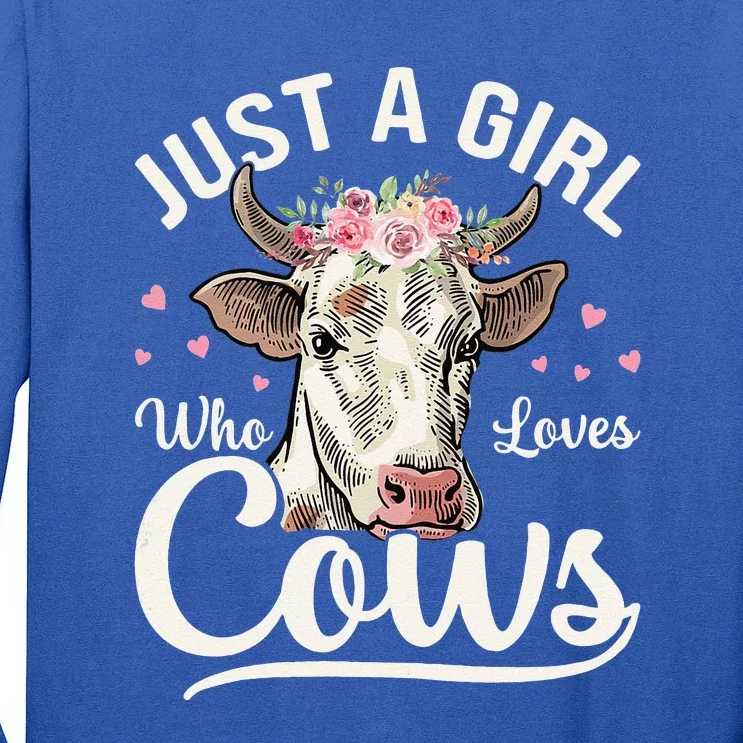 Cow Just A Girl Who Loves Cows Farmer Butcher Milk Tall Long Sleeve T-Shirt