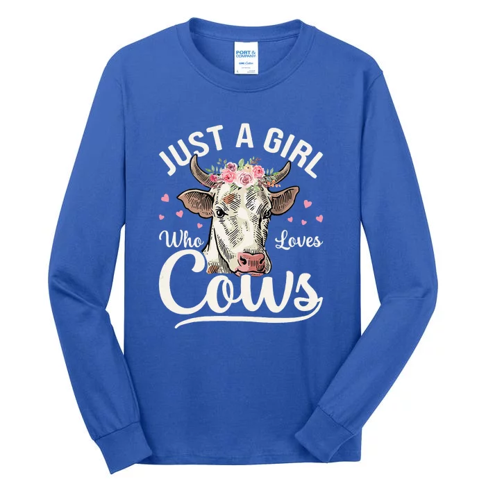 Cow Just A Girl Who Loves Cows Farmer Butcher Milk Tall Long Sleeve T-Shirt