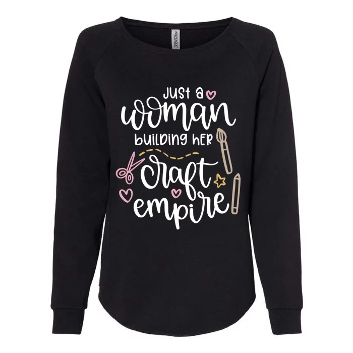 Cute Just A Woman Building Her Craft Empire Crafting Design Gift Womens California Wash Sweatshirt