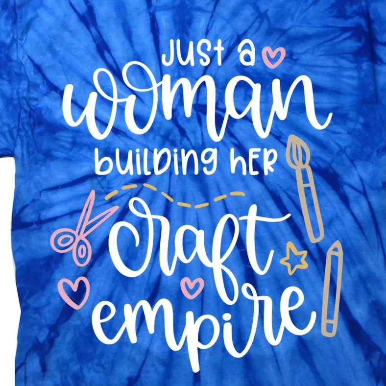 Cute Just A Woman Building Her Craft Empire Crafting Design Gift Tie-Dye T-Shirt