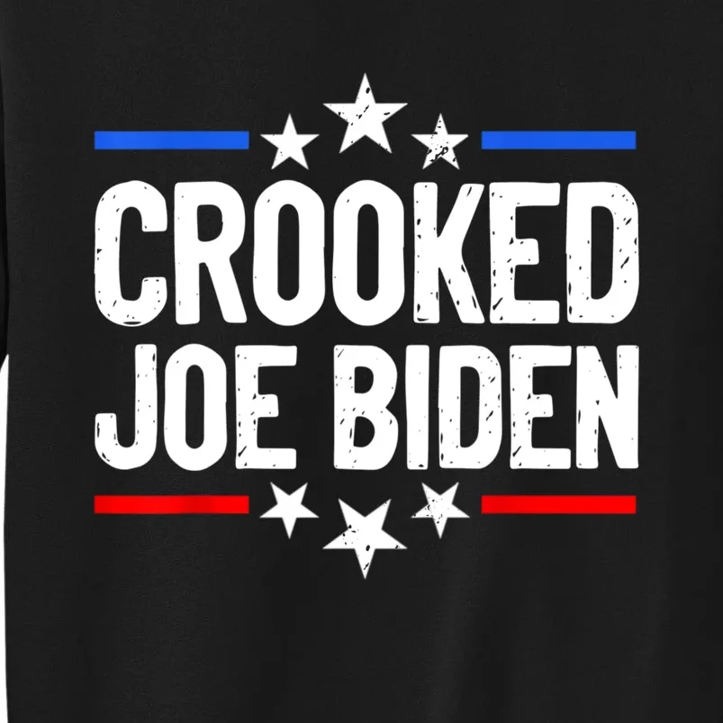 Crooked Joe Biden Confused Anti Biden Tall Sweatshirt