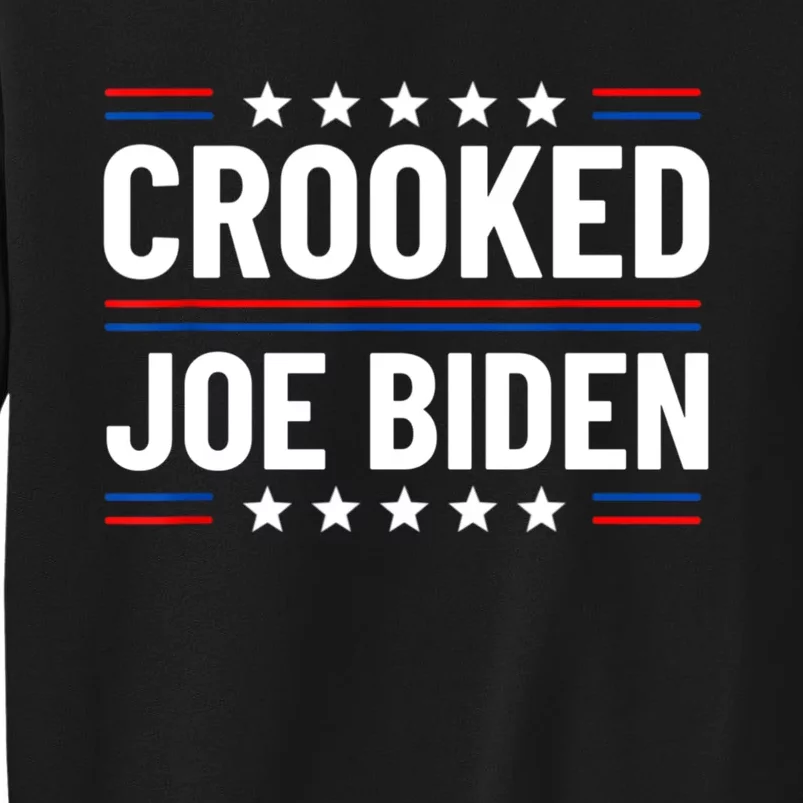 Crooked Joe Biden Confused Anti Biden Tall Sweatshirt