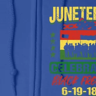 Celebrating Juneteenth Black Freedom 1865 Independence Day Great Gift Full Zip Hoodie