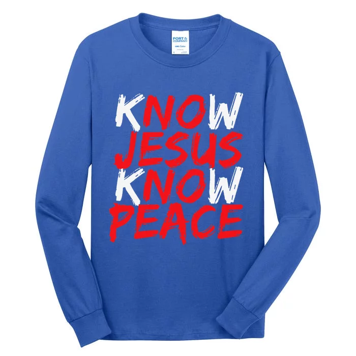 Christian Jesus Bible Verse Scripture Know Jesus Know Peace Tall Long Sleeve T-Shirt