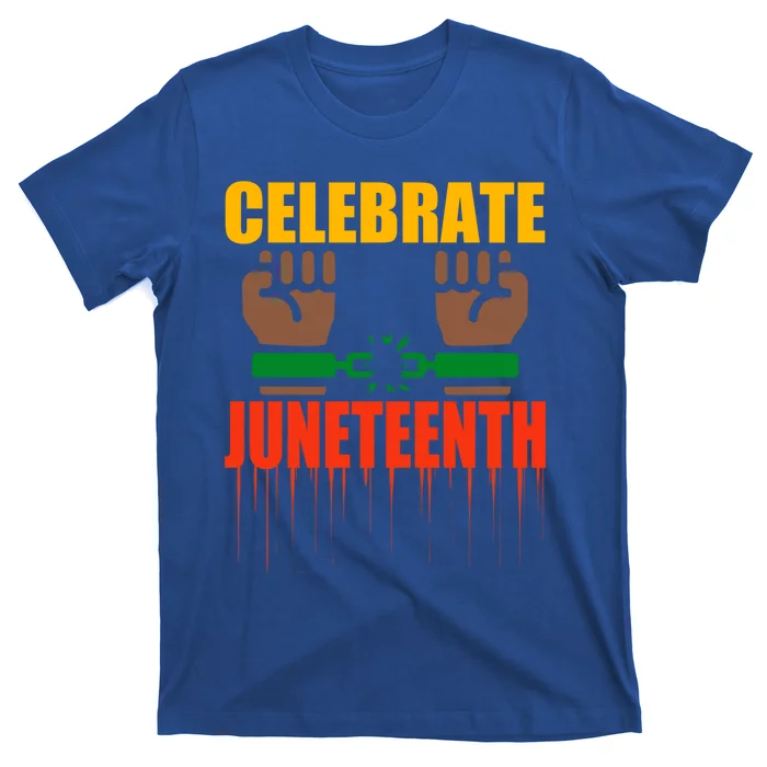 Celebrate Juneteenth Breaking Chains Slavery Freedom Funny Gift T-Shirt