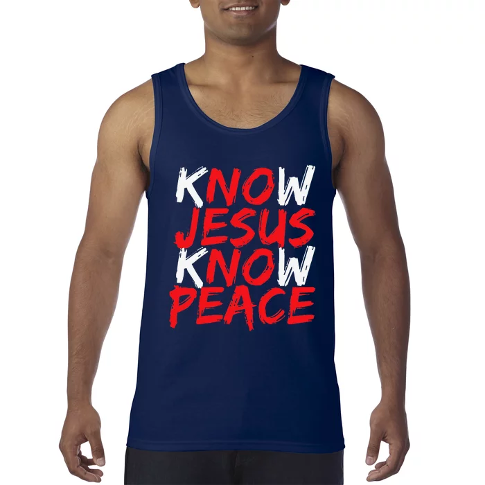 Christian Jesus Bible Verse Scripture Know Jesus Know Peace Tank Top