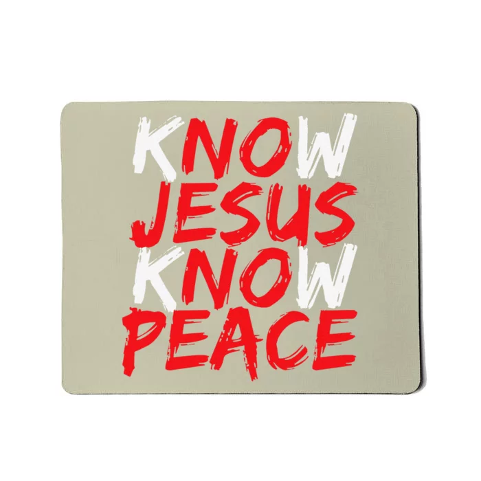 Christian Jesus Bible Verse Scripture Know Jesus Know Peace Mousepad