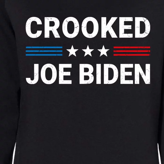 Crooked Joe Biden Trump Quote Called Joe Biden Crooked Womens California Wash Sweatshirt