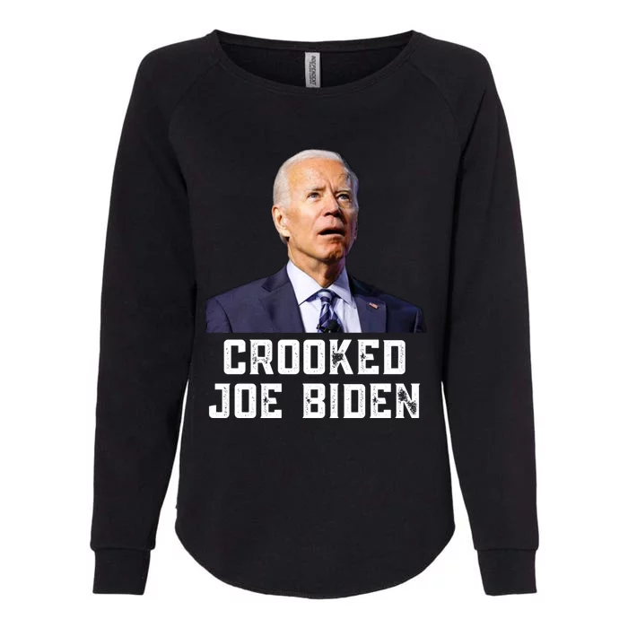 Crooked Joe Biden Trump Quote Called Joe Biden Crooked Womens California Wash Sweatshirt