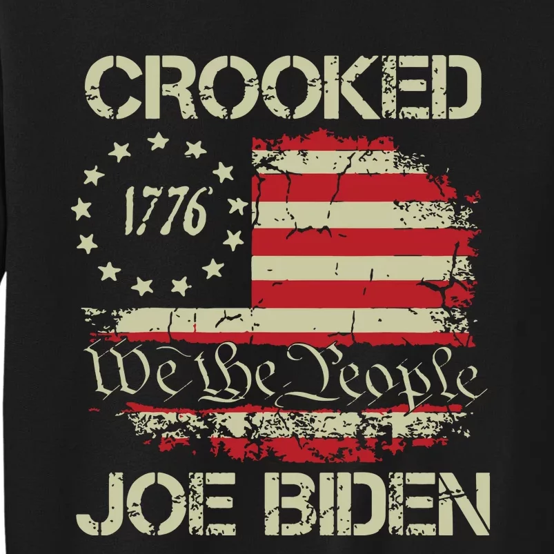 Crooked Joe Biden Trump Quote Called Joe Biden Crooked. Tall Sweatshirt