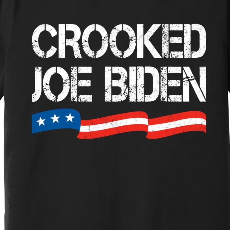 Crooked Joe Biden Trump Quote Called Joe Biden Crooked Premium T-Shirt