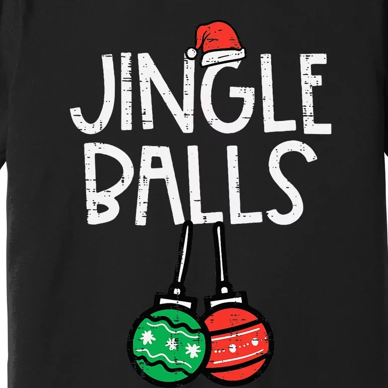 Christmas Jingle Balls Santa Funny Xmas Matching Couple Premium T-Shirt