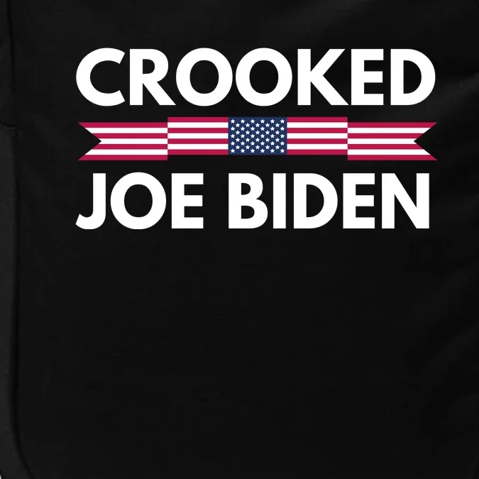 Crooked Joe Biden Trump Quote Called Joe Biden Crooked Impact Tech Backpack