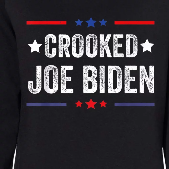 Crooked Joe Biden Trump Quote Called Joe Biden Crooked Womens California Wash Sweatshirt