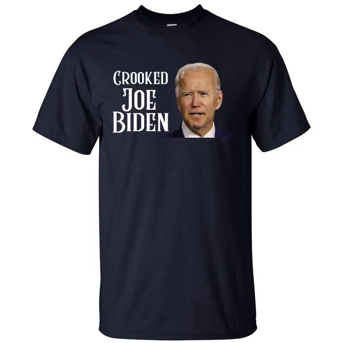 Crooked Joe Biden Tall T-Shirt