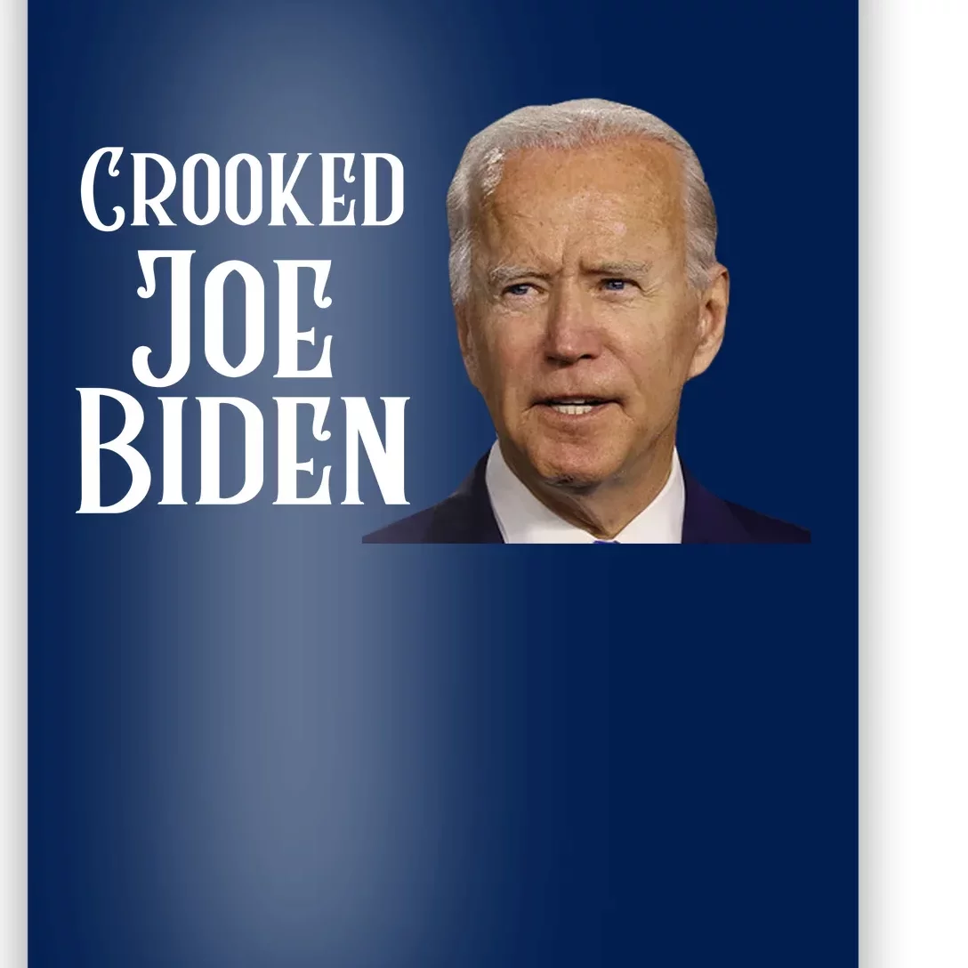 Crooked Joe Biden Poster