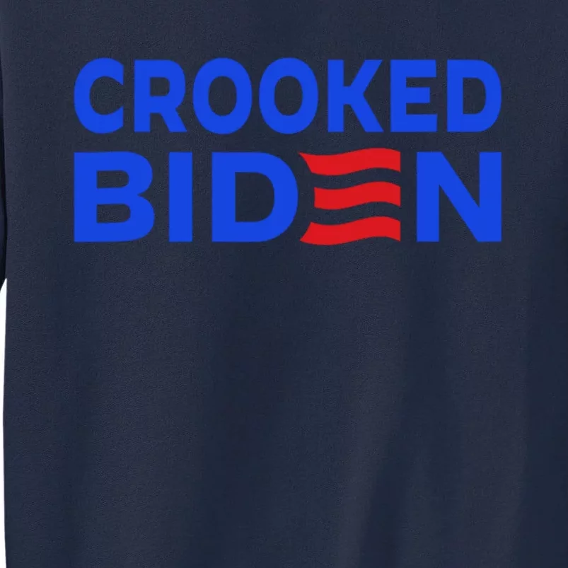 Crooked Joe Biden Confused Anti Biden Tall Sweatshirt