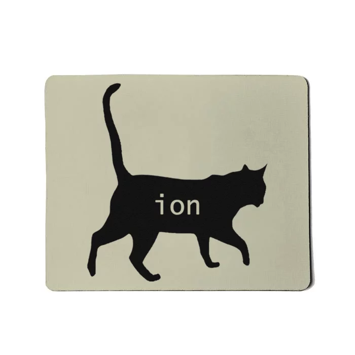 Cation Joke Cute Science Cat Funny Chemistry Teacher Gift Mousepad