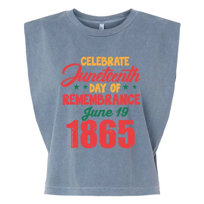 Celebrate Juneteenth Day Of Remembrance June 19 1865 Gift Garment-Dyed Women's Muscle Tee