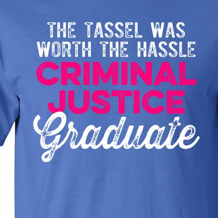 Criminal Justice Degree Graduate Tassel Graduation Great Gift Tall T-Shirt