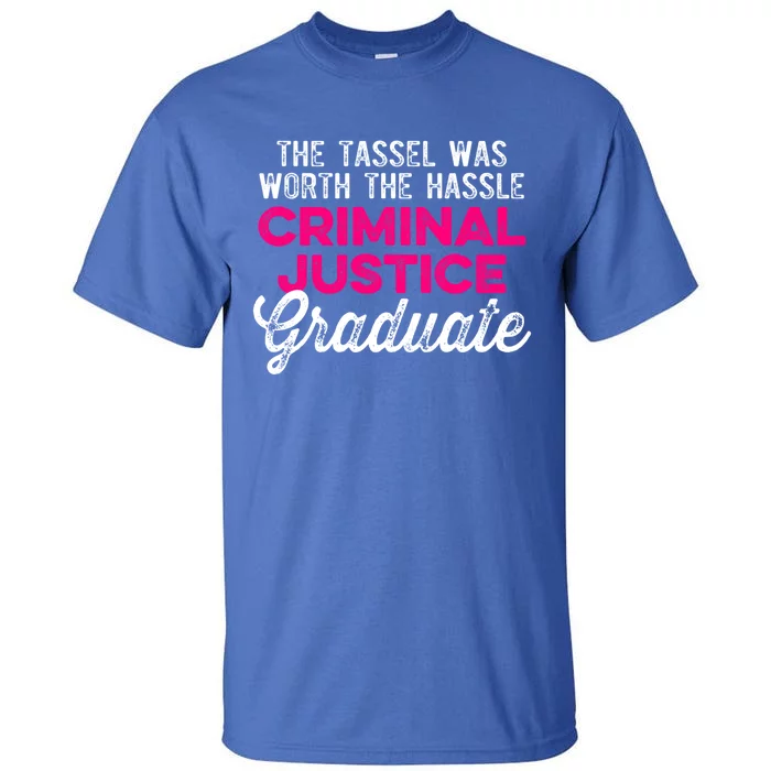 Criminal Justice Degree Graduate Tassel Graduation Great Gift Tall T-Shirt