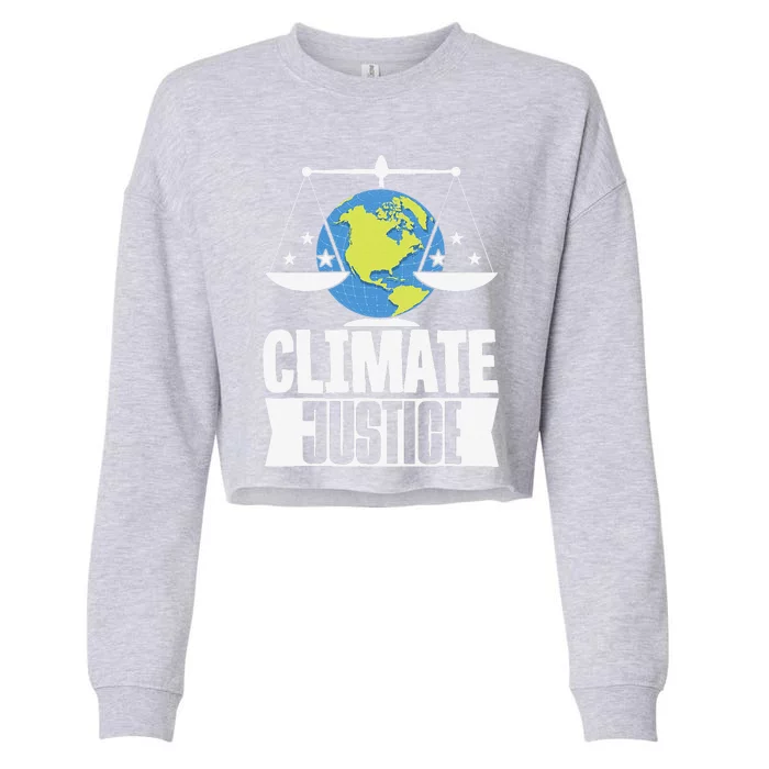 Climate Justice Earth Day Climate Change Cropped Pullover Crew