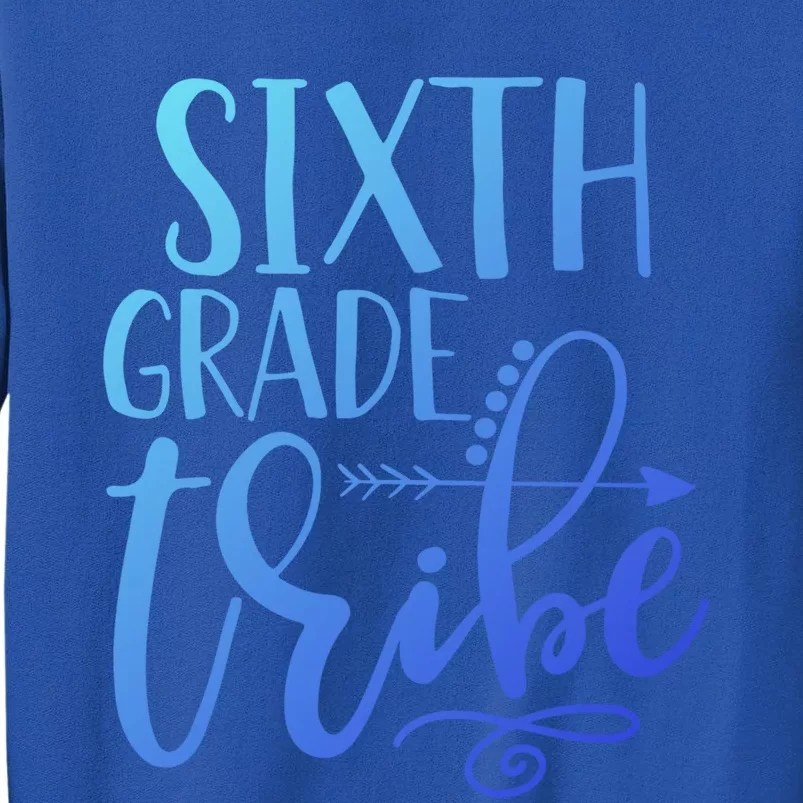 Cute Job Funny Sixth Grade Teacher 6Th Grade Gift Tall Sweatshirt