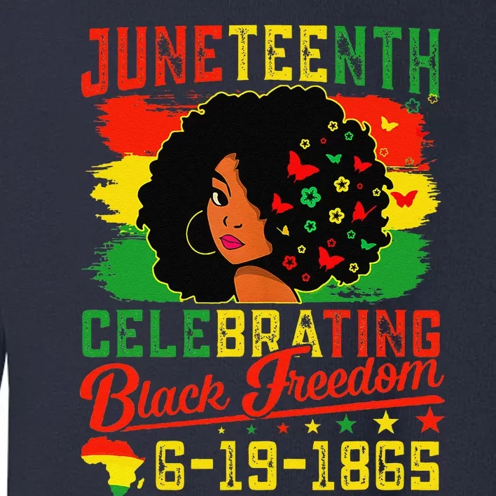 Celebrating Juneteenth Freedom 1865 Emancipation Black Women Toddler Sweatshirt