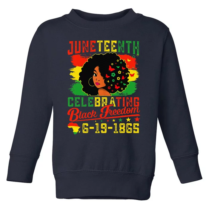 Celebrating Juneteenth Freedom 1865 Emancipation Black Women Toddler Sweatshirt