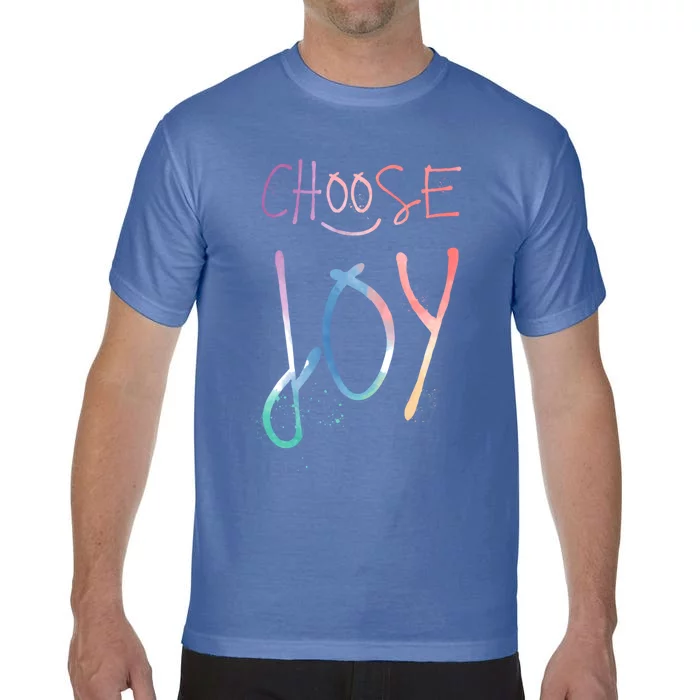 Choose Joy Gift Happy Motivational Gift Comfort Colors T-Shirt