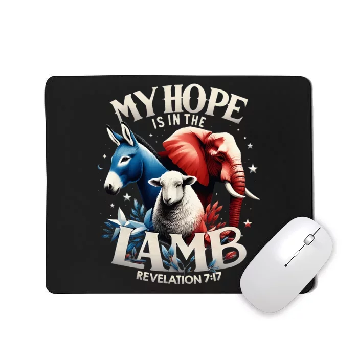 Christian Jesus God Elephant Donkey My Hope Is In The Lamb Mousepad