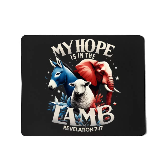 Christian Jesus God Elephant Donkey My Hope Is In The Lamb Mousepad