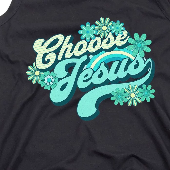 Choose Jesus Groovy Flowers Christian Retro Love Peace Cute Tank Top