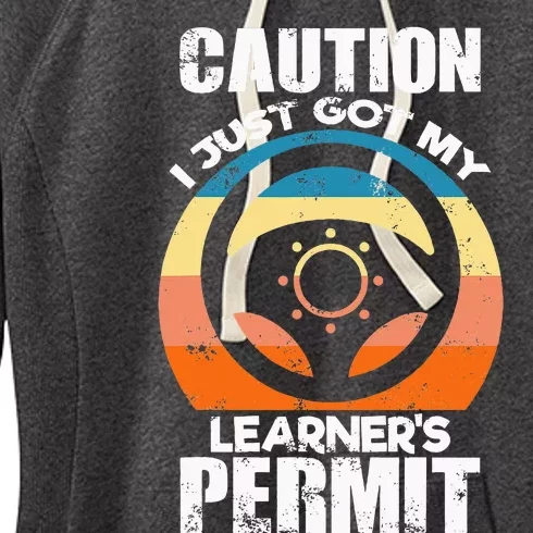 Caution Just Got My LearnerS Permit Apparel For New Drivers Women's Fleece Hoodie