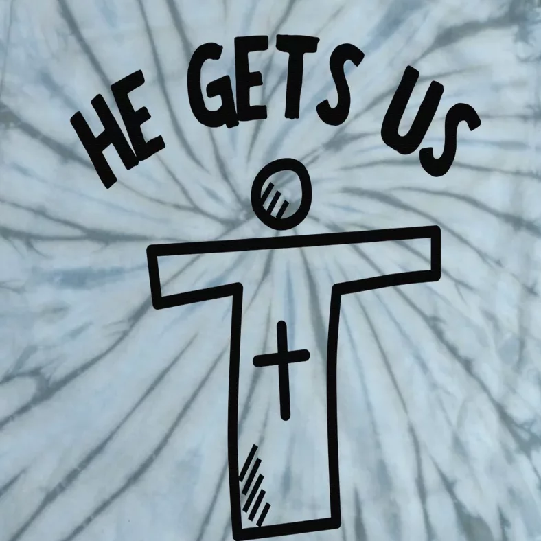 Christian JESUS HE GETS US Tie-Dye T-Shirt