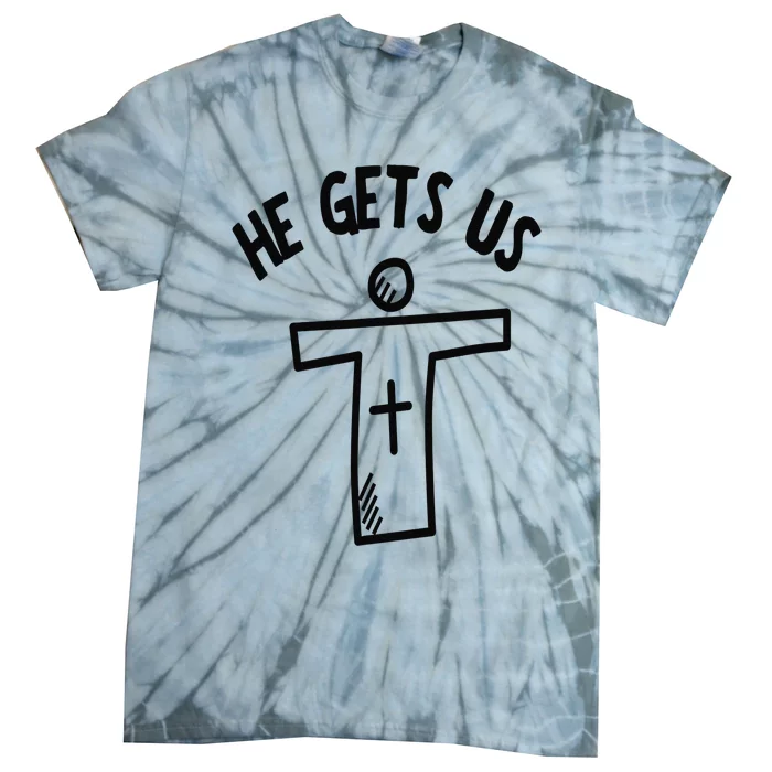 Christian JESUS HE GETS US Tie-Dye T-Shirt