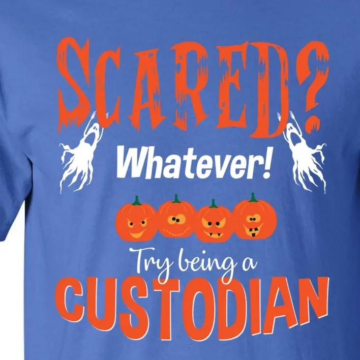 Custodian Janitor Halloween Gift Scared School Meaningful Gift Cute Gift Tall T-Shirt